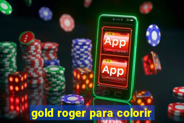 gold roger para colorir